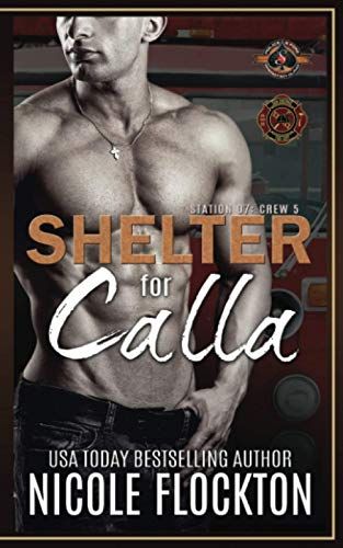 Shelter For Calla: (Police And Fire: Operation Alpha)