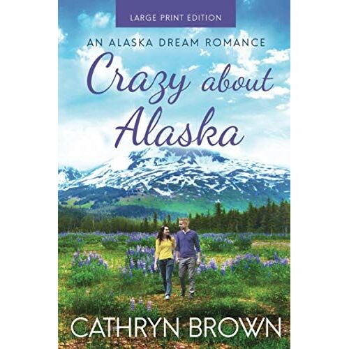 Crazy About Alaska