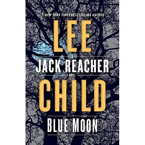 Blue Moon: A Jack Reacher Novel