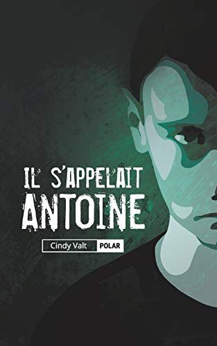 Il S'appelait Antoine