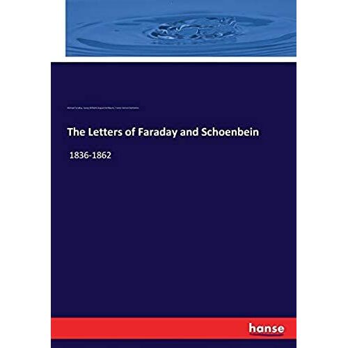 The Letters Of Faraday And Schoenbein