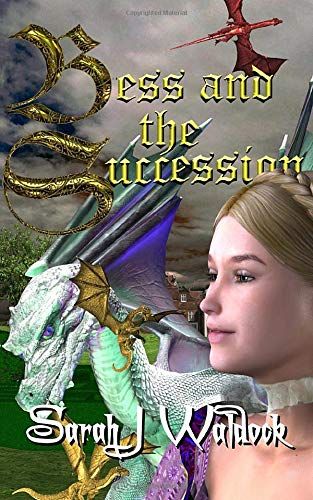 Bess And The Succession (The Royal Draxiers Series)