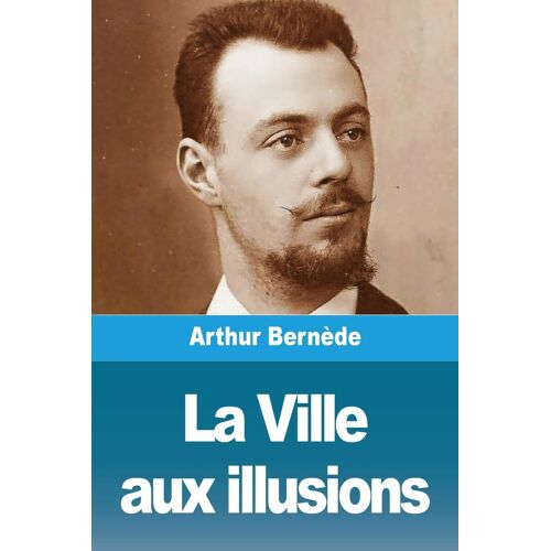 La Ville Aux Illusions