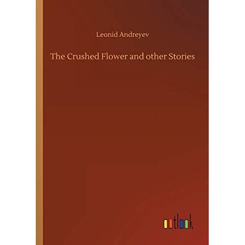 The Crushed Flower And Other Stories