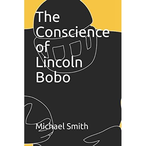 The Conscience Of Lincoln Bobo