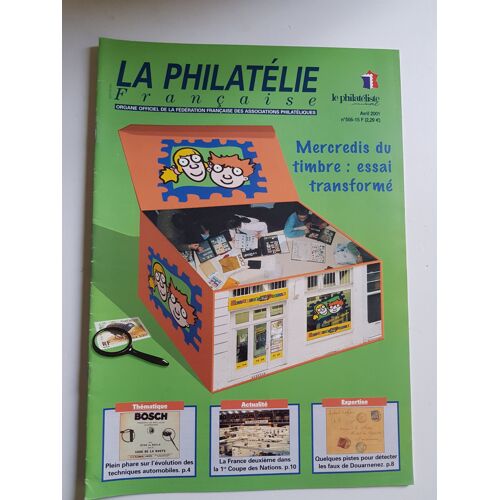 La Philatélie Francaise - N°556 - Avril 2001  N° 556