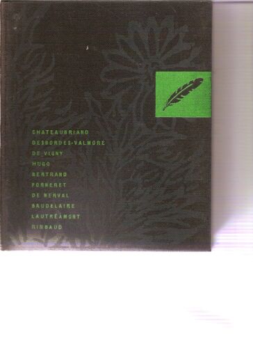 Les Meilleurs Poèmes. 1818 À 1918. De Chateaubriand À Rimbaud. De Verlaine À Jammes. De Valery À Apollinaire.