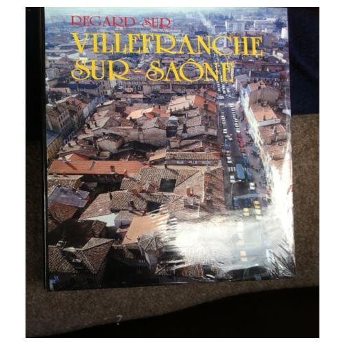 Regard Sur Villefranche-Sur-Saone