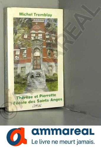 Therese Et Pierrette A L'ecole Des Saints-Anges