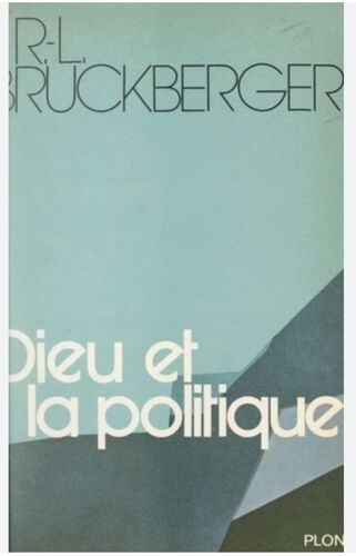 Dieu Et La Politique Rl Bruckberger Plon
