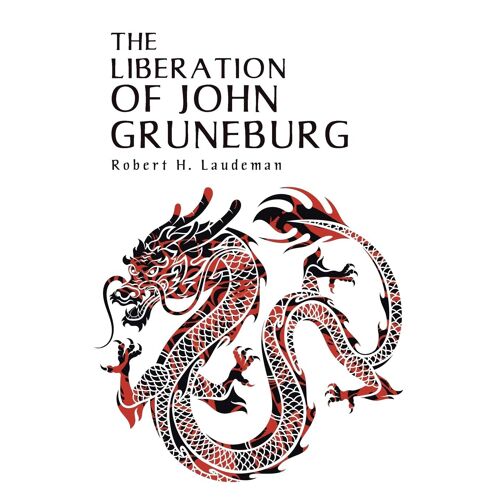 The Liberation Of John Gruneburg