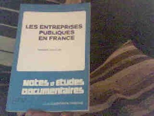 Les Entreprises Publiques En France, Coll. Notes Etétudes Documentaires