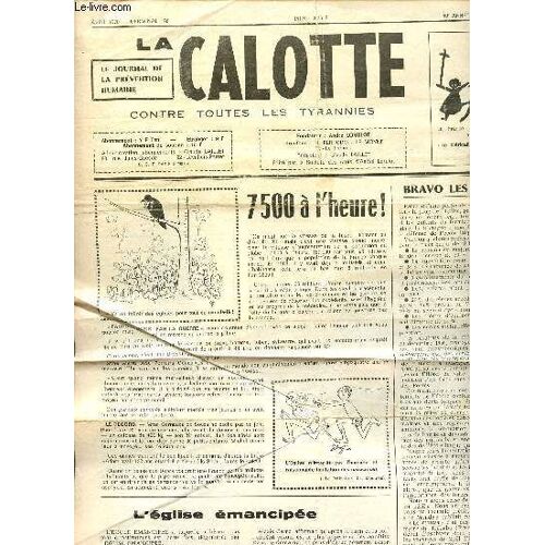 La Calotte N°164 Avril 1970 Contre Toute Les Tyrannies- Journal De La Prévention Huamine - 40éme Année - 10éme Série -Bravo Les Bretons! 7500 À L Heure - L Église Émancipée - La Solidarité Universelle(...)