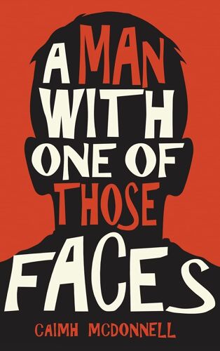 A Man With One Of Those Faces