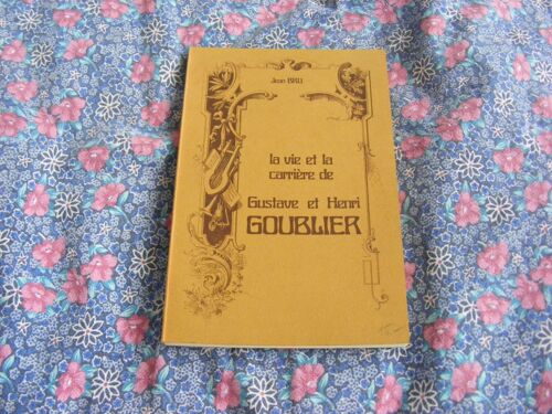La Vie Et La Carrière De Gustave Et Henri Goublier
