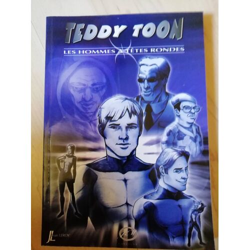 Teddy Toon Les Hommes A Tetes Rondes
