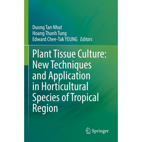 Plant Tissue Culture: New Techniques And Application In Horticultural Species Of Tropical Region