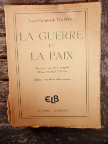Leon Nikolaievitch Tolstoi La Guerre Et La Paix Traduction Olga Vesselovskaia La Boetie 1948