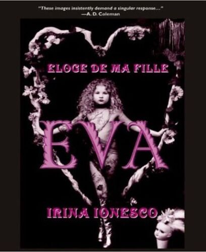 Irina Ionesco - Eva Eloge De Ma Fille