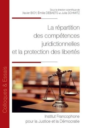 La Répartition Des Compétences Juridictionnelles Et La Protection Des Libertés