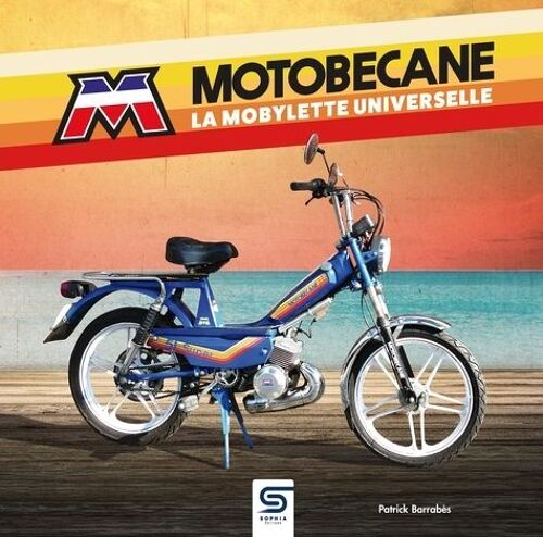 Motobécane - La Mobylette Universelle