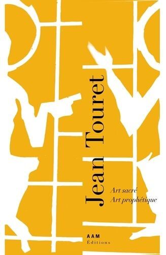 Jean Touret - Art Sacré - Art Prophétique