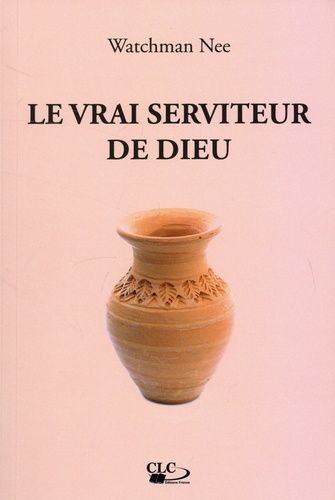 Le Vrai Serviteur De Dieu