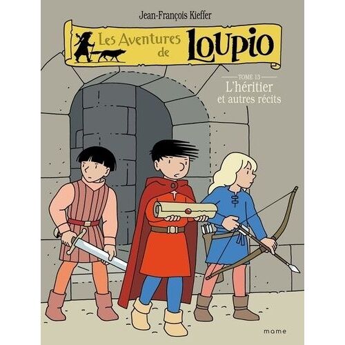 Les Aventures De Loupio - Tome 13 - L'héritier Et Autres Récits