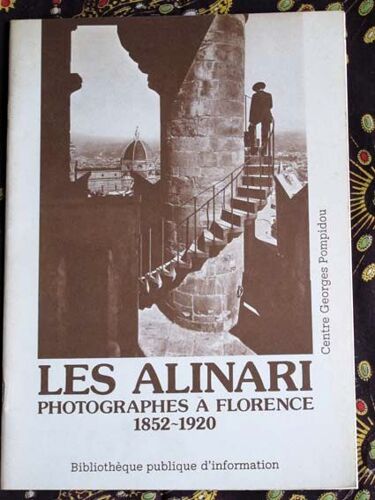 Les Alinari - Photographes À Florence (1852-1920)