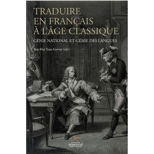 Traduire En Français À L'âge Classique - Génie National Et Génie Des Langues