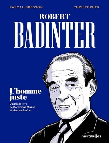 Robert Badinter - L'homme Juste