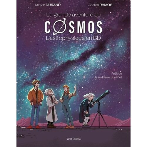La Grande Aventure Du Cosmos - L'astrophysique En Bd