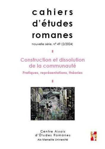 Construction Et Dissolution De La Communauté - Pratiques, Représentations, Théories
