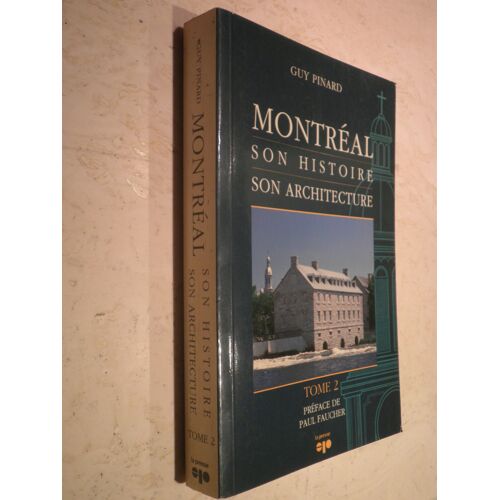 Montréal - Son Histoire - Son Architecture - Tome 2