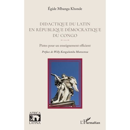 Didactique Du Latin En République Démocratique Du Congo - Pistes Pour Un Enseignement Efficient