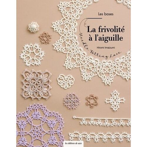 La Frivolité À L'aiguille - Les Bases