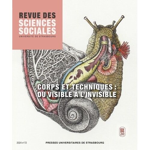 Revue Des Sciences Sociales N°72/2024 - Corps Et Techniques : Du Visible À L?Invisible