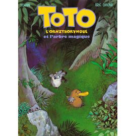 Toto L'ornithorynque Et L'arbre Magique