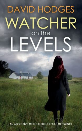 Watcher On The Levels An Addictive Crime Thriller Full Of Twists