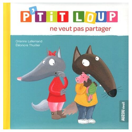 P'tit Loup - P'tit Loup Ne Veut Pas Partager