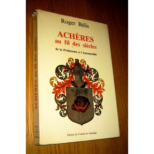 Acheres Au Fil Des Siecles