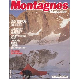 Montagnes Magazine N° 41 : Les Topos De L'été - Les Combats De Yannick Seigneur