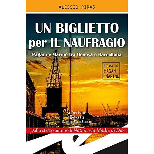 Piras, A: Biglietto Per Il Naufragio. Pagni E Marino Tra Gen