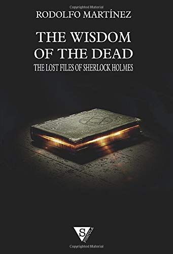 The Wisdom Of The Dead (The Lost Files Of Sherlock Holmes)