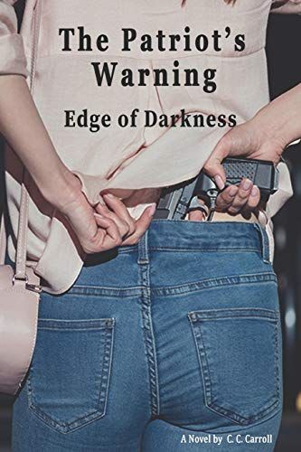 The Patriot's Warning: Edge Of Darkness
