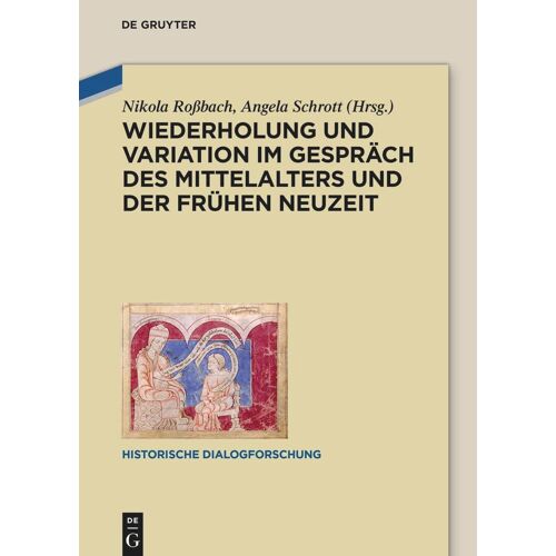 Wiederholung Und Variation Im Gespräch Des Mittelalters Und Der Frühen Neuzeit