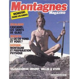Montagnes Magazine N° 24 : Escalades Cascades : Les Saints De Glace - Le Ski De Fond Et Vous