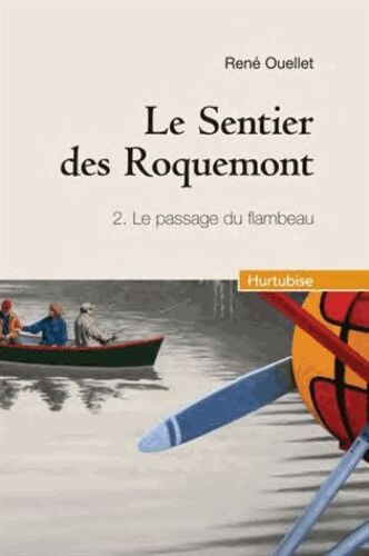 Le Sentier Des Roquemont Tome 2 - Le Passage Du Flambeau