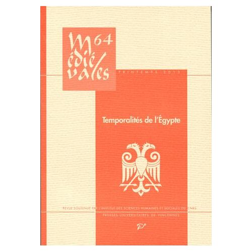 Médiévales N° 64, Printemps 2013 - Temporalités De L'egypte