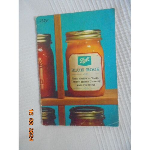 Ball Blue Book: Easy Guide To Tasty, Thrifty Canning And Freezing 1969 28th Edition